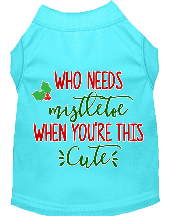 Who Needs Mistletoe Screen Print Dog Shirt Aqua Med